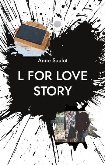 Couverture du livre « L for Love story » de Anne Saulot aux éditions Books On Demand