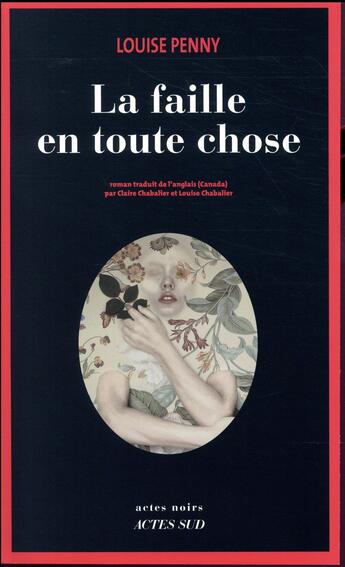 Couverture du livre « La faille en toute chose » de Louise Penny aux éditions Actes Sud