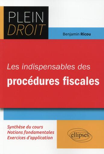 Couverture du livre « Les indispensables des procedures fiscales » de Ricou Benjamin aux éditions Ellipses