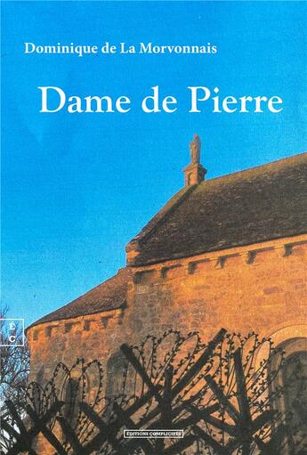 Couverture du livre « Dame de pierre » de Dominique De La Morvonnais-Desveaux aux éditions Complicites