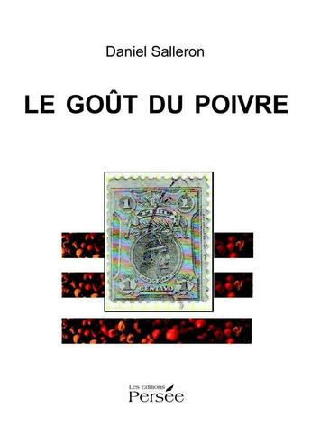 Couverture du livre « Le goût du poivre » de Daniel Salleron aux éditions Persee