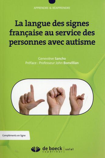 Couverture du livre « La langue des signes française au service des personnes avec autisme » de Genevieve Sancho aux éditions Solal