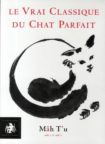 Couverture du livre « Le vrai classique du chat parfait ; Mâh T'u ; coffret » de Jean-Michel Cornu aux éditions L'archange Minotaure