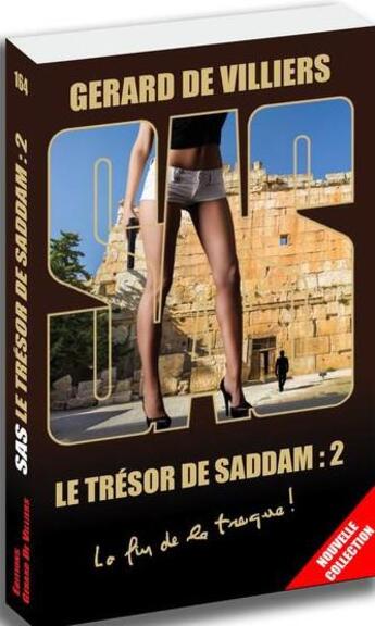 Couverture du livre « SAS t.164 : le trésor de Saddam t.2 » de Gerard De Villiers aux éditions Sas