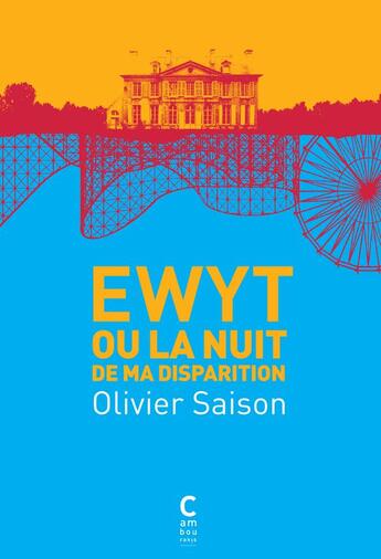 Couverture du livre « Ewyt ou la nuit de ma disparition » de Olivier Saison aux éditions Cambourakis