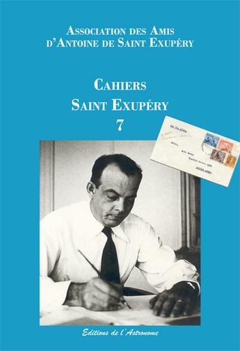 Couverture du livre « Cahiers saint exupery 7 » de Association Des Amis aux éditions Editions De L'astronome