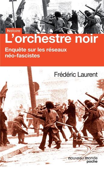 Couverture du livre « L'orchestre noir : enquête sur les réseaux néo-fascistes » de Frederic Laurent aux éditions Nouveau Monde