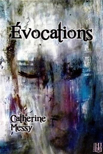 Couverture du livre « Evocations » de Messy Catherine aux éditions Helene Jacob