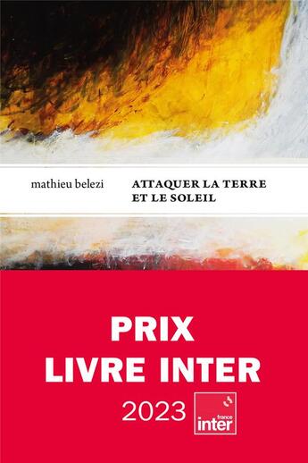 Couverture du livre « Attaquer la terre et le soleil » de Mathieu Belezi aux éditions Le Tripode