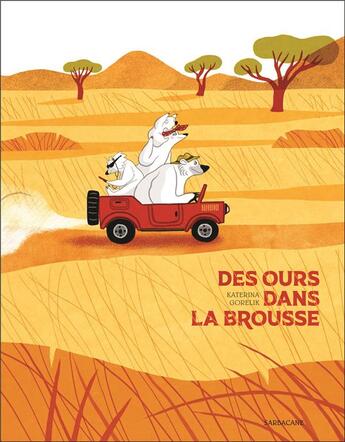 Couverture du livre « Des ours dans la brousse » de Katerina Gorelik aux éditions Sarbacane