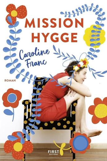 Couverture du livre « Mission hygge » de Caroline Franc aux éditions First