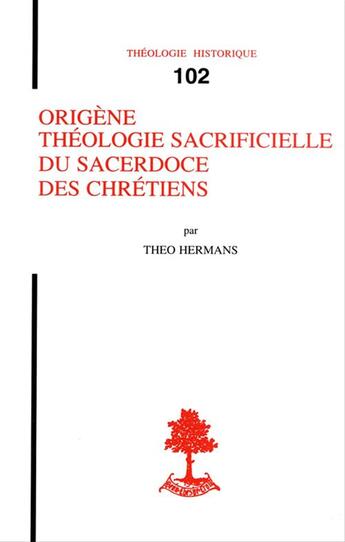 Couverture du livre « Origene theologie sacrificielle du sacerdoce des chretiens » de Hermanstheo aux éditions Beauchesne Editeur