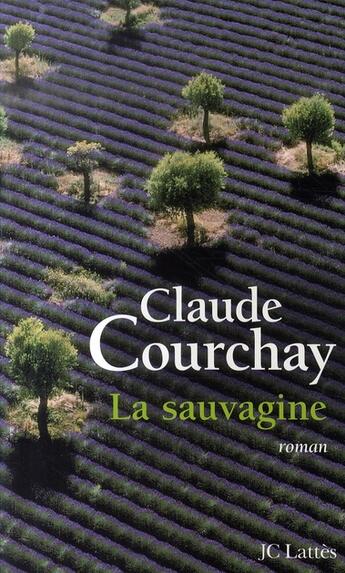 Couverture du livre « La sauvagine » de Claude Courchay aux éditions Lattes