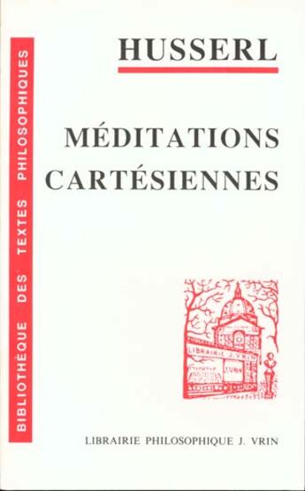Couverture du livre « Méditations cartésiennes ; introduction à la phénoménologie » de Edmund Husserl aux éditions Vrin