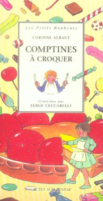 Couverture du livre « Comptines a croquer - les petits bonheurs, des 3 ans » de Corinne Albaut aux éditions Actes Sud