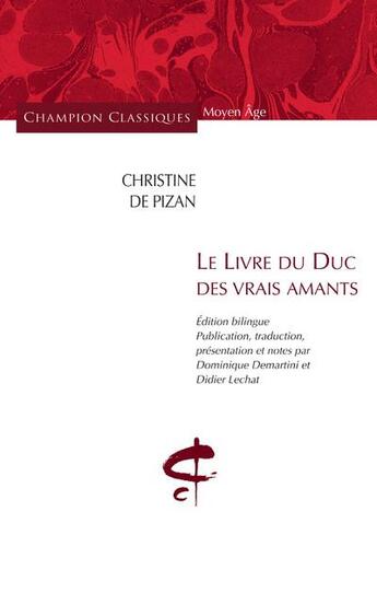 Couverture du livre « Le livre du Duc des vrais amants » de Christine De Pizan aux éditions Honore Champion