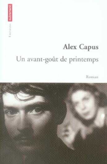 Couverture du livre « Un avant-goût de printemps » de Alex Capus aux éditions Autrement