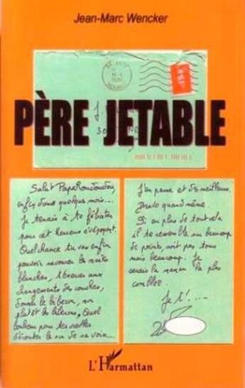 Couverture du livre « Pere jetable » de Jean-Marc Wencker aux éditions L'harmattan