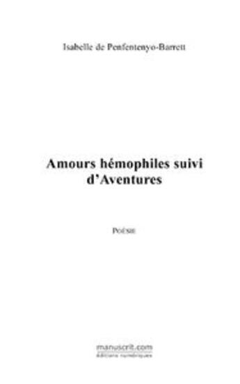 Couverture du livre « Amours hemophiles suivi d'aventures » de Penfentenyo-Barrett aux éditions Editions Le Manuscrit