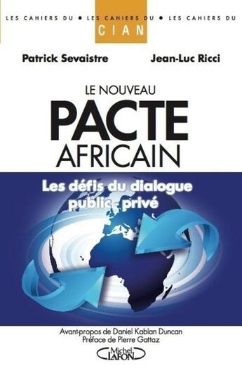 Couverture du livre « Le nouveau pacte africain » de Patrick Sevaistre et Jean-Luc Ricci aux éditions Michel Lafon