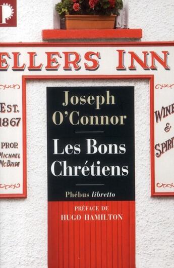 Couverture du livre « Les bons Chrétiens » de Joseph O'Connor aux éditions Libretto