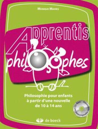 Couverture du livre « Philosophie pour enfants à partir d'une nouvelle ; pour les 10/14 ans » de Monique Mahieu aux éditions De Boeck