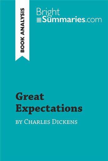 Couverture du livre « Great Expectations by Charles Dickens (Book Analysis) : Detailed Summary, Analysis and Reading Guide » de Bright Summaries aux éditions Brightsummaries.com