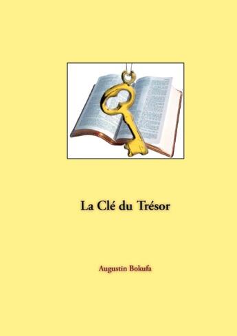 Couverture du livre « La clé du trésor » de Augustin Bokufa aux éditions Books On Demand