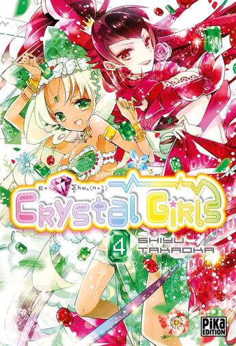 Couverture du livre « Crystal girls Tome 4 » de Shiyu Takaoka aux éditions Pika