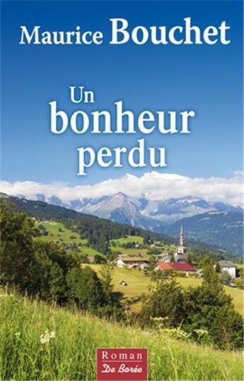 Couverture du livre « Un bonheur perdu » de Maurice Bouchet aux éditions De Boree