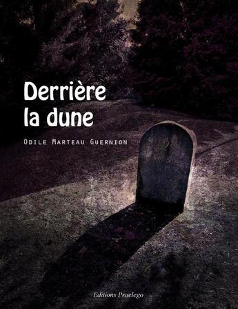 Couverture du livre « Derrière la dune » de Odile Marteau Guernion aux éditions Praelego
