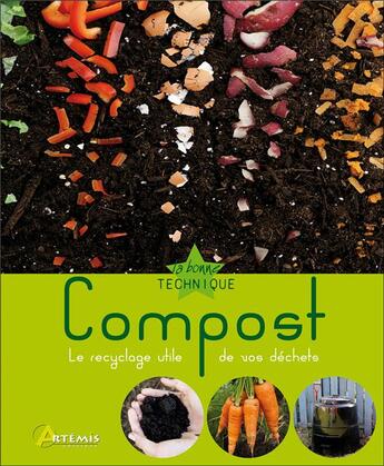 Couverture du livre « Compost ; le recyclage utile de vos déchets » de Isabelle Calmets aux éditions Artemis