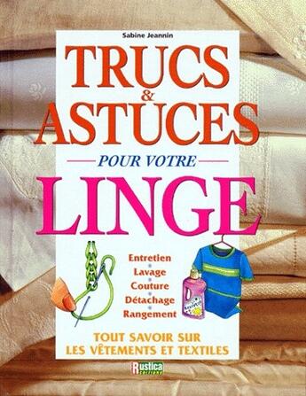 Couverture du livre « Trucs et astuces pour votre linge » de Sabine Jeannin aux éditions Rustica