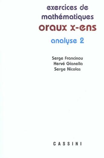 Couverture du livre « Exercices de mathématiques, oraux x-ens, analyse 2 » de Serge Francinou et Herve Gianella et Serge Nicolas aux éditions Cassini