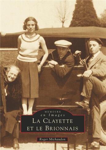 Couverture du livre « La Clayette et le Brionnais » de Roger Michaudon aux éditions Editions Sutton