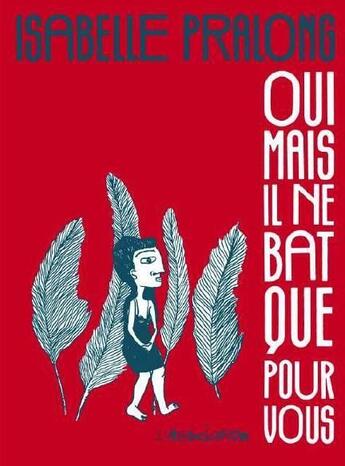 Couverture du livre « Oui mais il ne bat que pour vous » de Isabelle Pralong aux éditions L'association