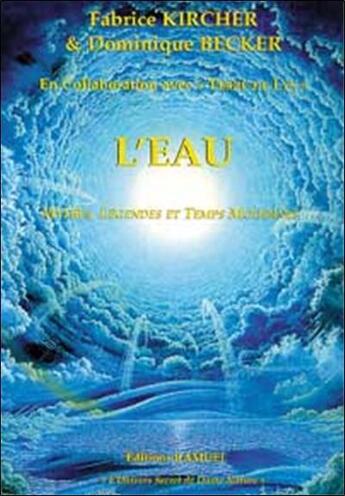 Couverture du livre « L'eau, mythes, legendes et temps modernes » de Fabrice Kircher et Dominique Becker aux éditions Ramuel