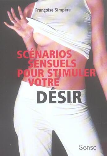 Couverture du livre « Scenarios sensuels pour stimuler votre desir » de Simpere Francoise aux éditions Blanche