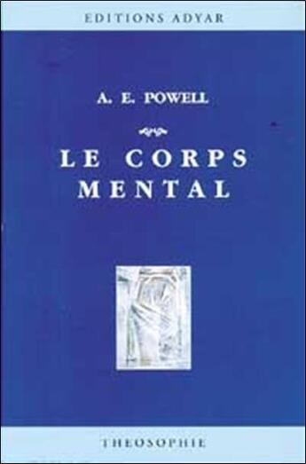 Couverture du livre « Le corps mental » de Powell A. E. aux éditions Adyar