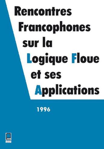 Couverture du livre « Rencontres francophones sur la logique floue et ses applications (edition 1996) » de  aux éditions Cepadues