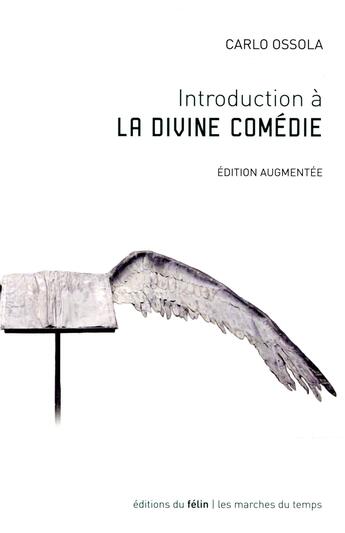 Couverture du livre « Introduction à la divine comédie » de Carlo Maria Ossola aux éditions Felin