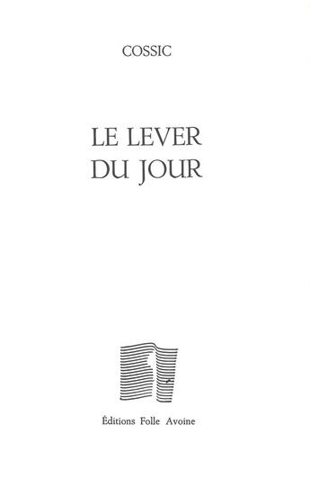 Couverture du livre « Le lever du jour » de Yves Cossic aux éditions Folle Avoine