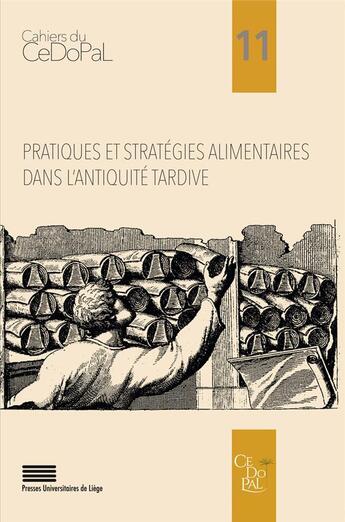 Couverture du livre « Pratiques et strategies alimentaires dans l'antiquite tardive » de Nocchi Marganne M-H aux éditions Pulg