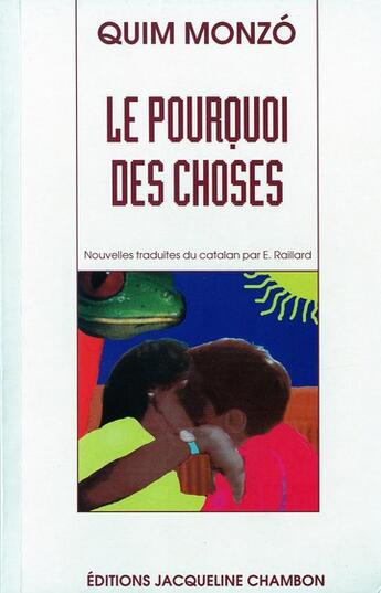 Couverture du livre « Le pourquoi des choses » de Quim Monzo aux éditions Jacqueline Chambon