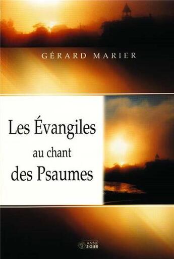 Couverture du livre « Les évangiles au chant des psaumes » de Gerard Marier aux éditions Mediaspaul