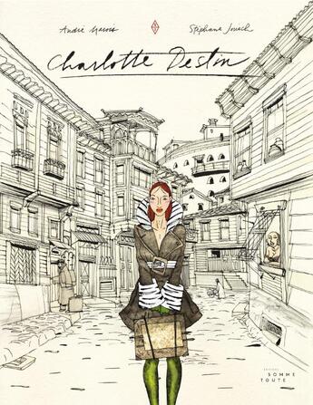 Couverture du livre « Charlotte Destin » de Andre Marois et Stephane Jorisch aux éditions Editions Somme Toute