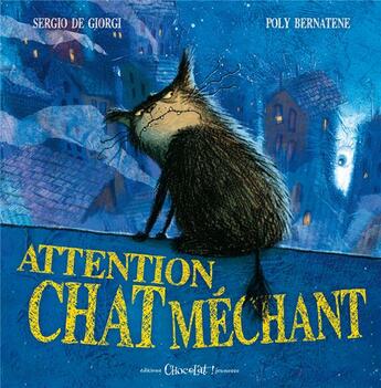 Couverture du livre « Attention, chat méchant » de Poly Bernatene et Sergio De Giorgi aux éditions Chocolat