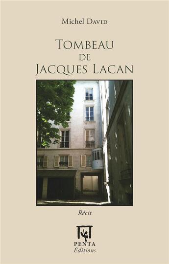 Couverture du livre « Tombeau de Jacques Lacan » de Michel David aux éditions Penta