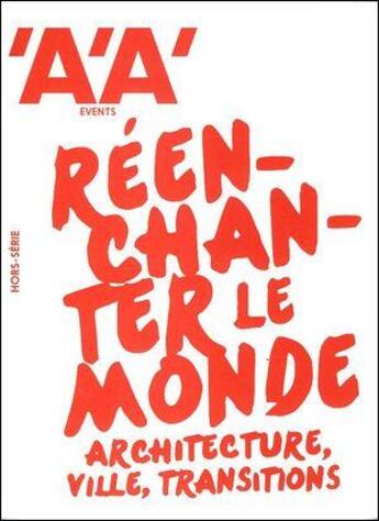 Couverture du livre « Reenchanter le monde - architectures ville transitions » de  aux éditions Archipress