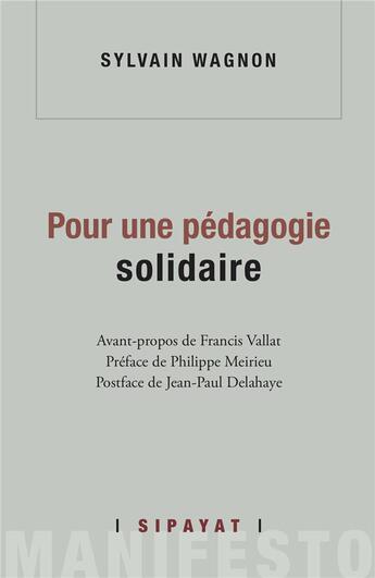 Couverture du livre « Pour une pédagogie solidaire » de Sylvain Wagnon aux éditions Sipayat